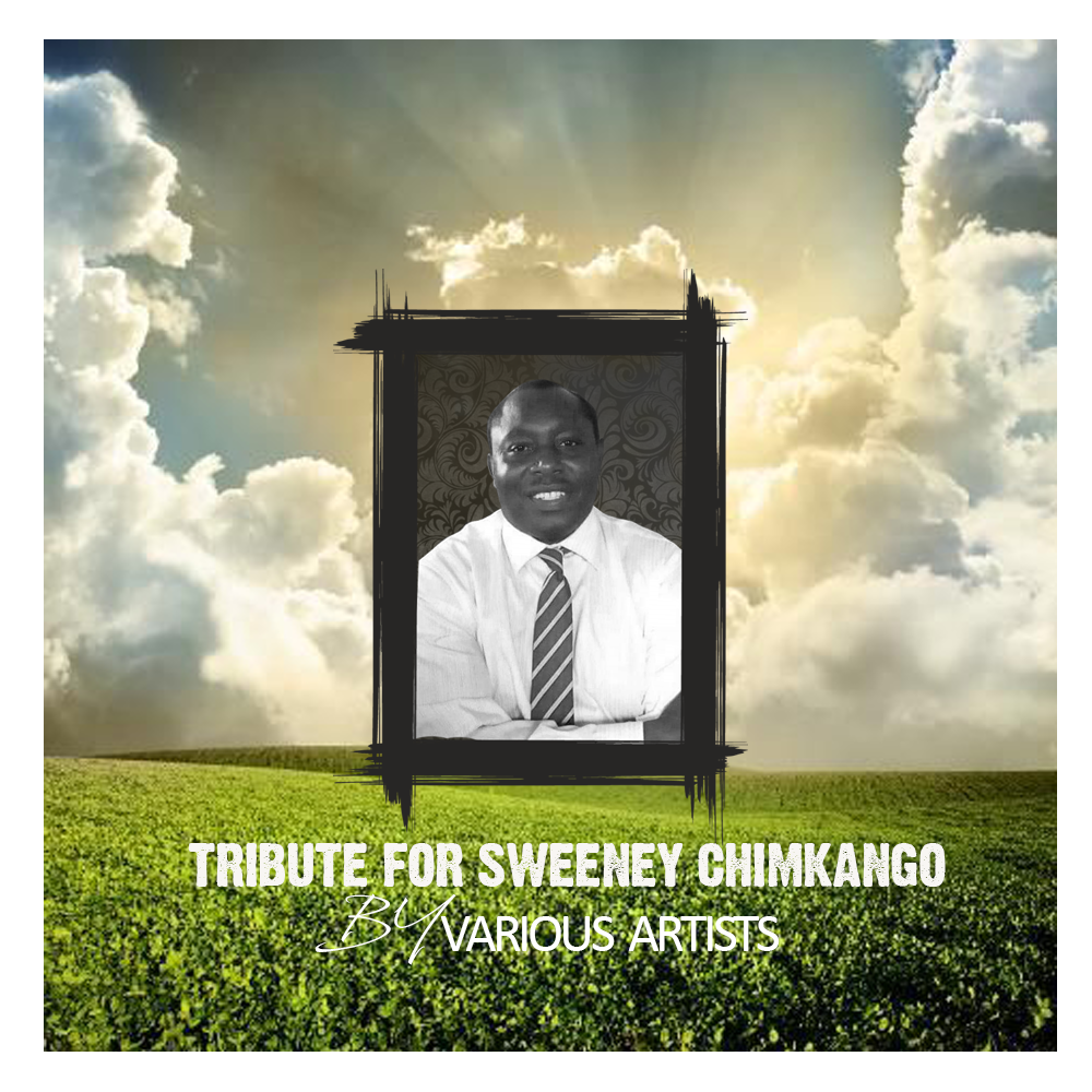 Tribute for Sweeney Chimkango
